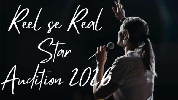 Reel se Real Star Audition 2026 