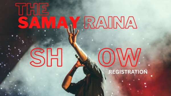 Samay Raina Show Registration